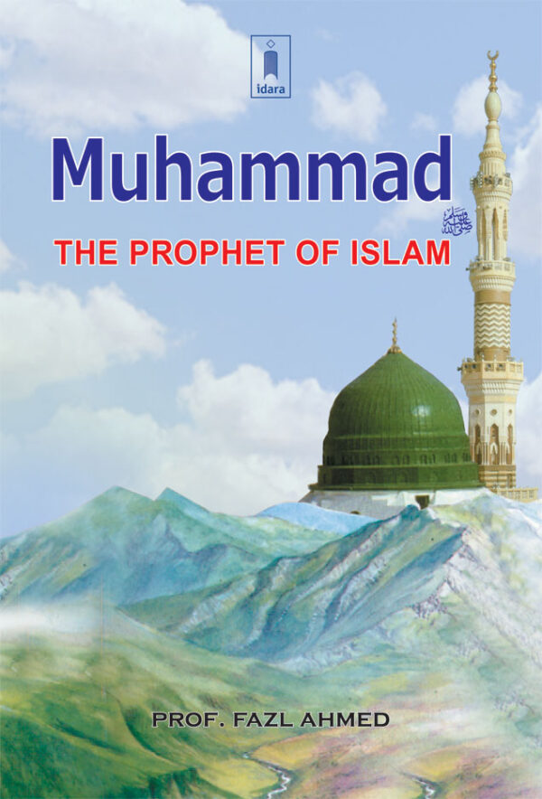 Muhammad (SaW) - The Prophet of Islam