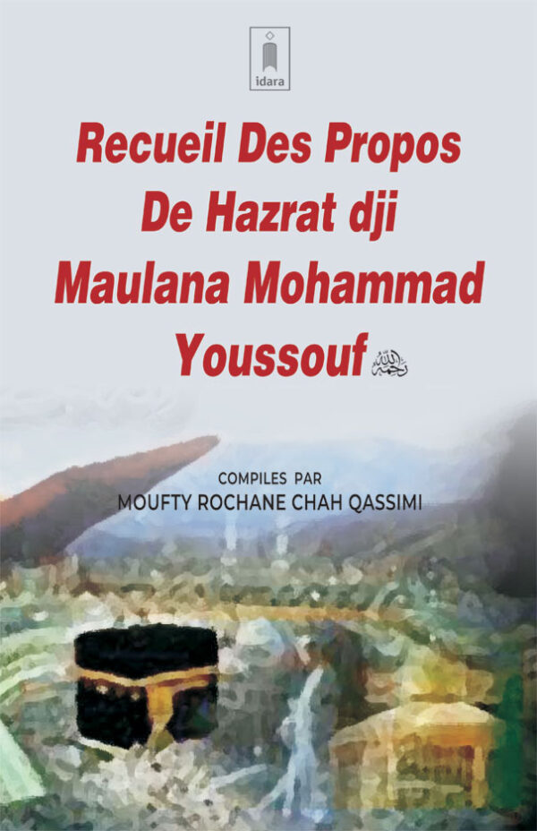 Recuiel Des Propos De Hazrat dji Maulana Mohammad Youssouf (Rah)
