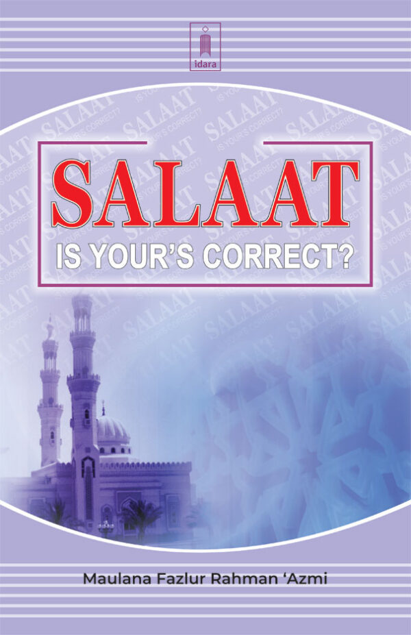 Salaat is Your's Correct?