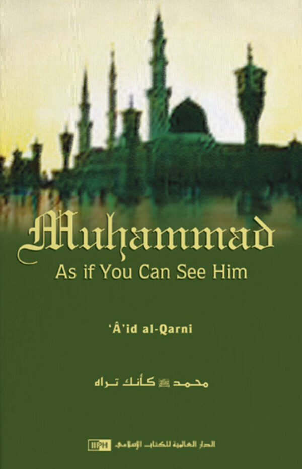 Muhammad As If You Can See Him